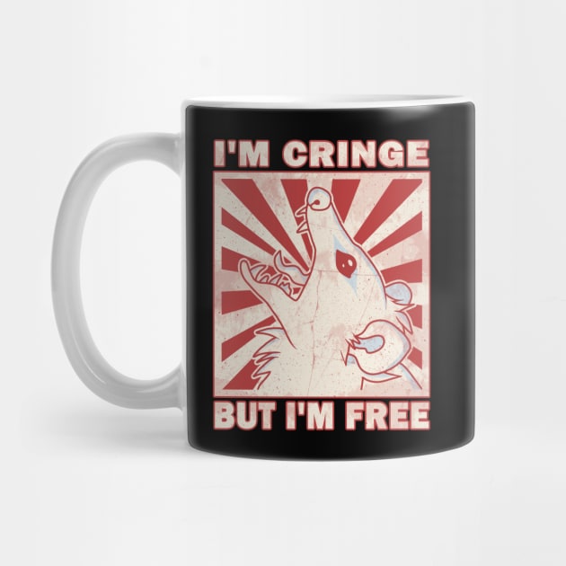 I'm Cringe, But I'm Free - Possum by valentinahramov